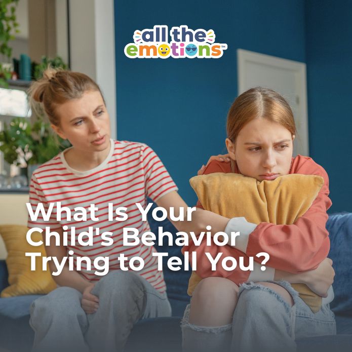 What Is Your Child's Behavior Trying to Tell You?
