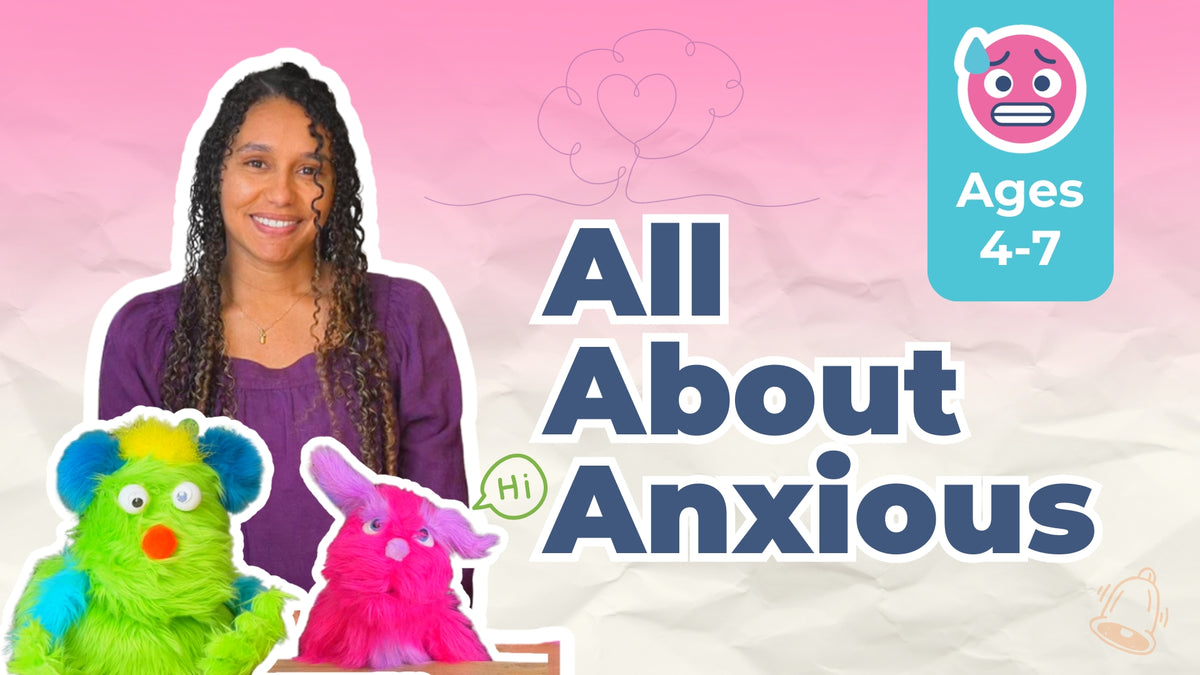 All About Anxious - Ages 4-7
